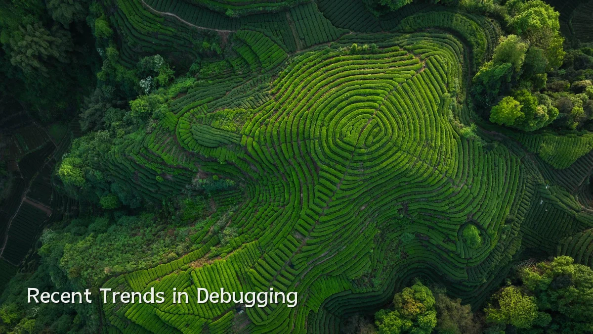 Recent Trends in Debugging